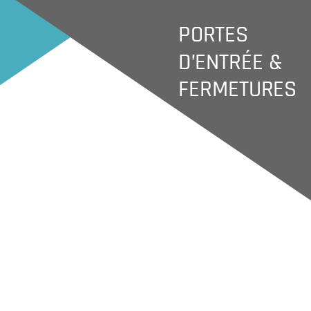 Portes d'entre & fermetures