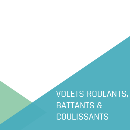 Volets roulants, battants & coulissants